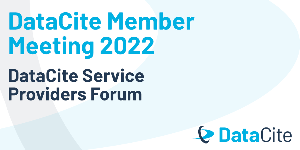 DataCite Member Meeting 2022 – DataCite Service Providers	