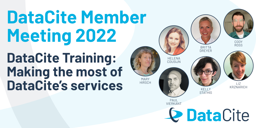 DataCite Member Meeting 2022 – DataCite Training: Making the most of DataCite’s services 